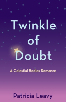 Twinkle of Doubt : A Celestial Bodies Romance