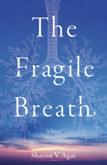 The Fragile Breath : A Novel