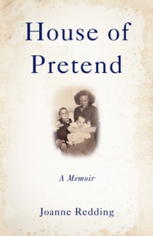 House of Pretend : A Memoir