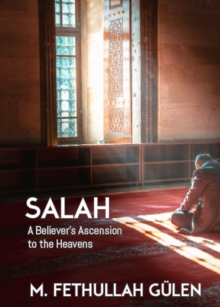 Salah: A Believers Ascension to the Heavens