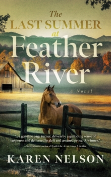 The Last Summer at Feather River : A Novel