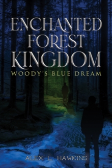 Enchanted Forest Kingdom : Woodys Blue Dream