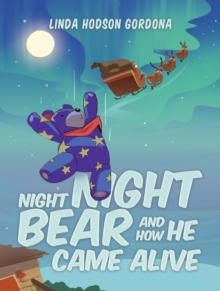 Night Night Bear and How He Came Alive