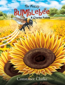 The Fuzzy Bumblebee : A Clarke Fable