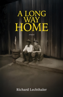 A Long Way Home : A Novel