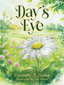 Day's Eye Elizabeth T. Clarke