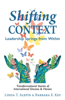 Shifting Context : Leadership Springs from Within