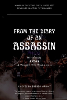 From The Diary of an Assassin : Introducing || Angel - A Hustling Diva With a Twist