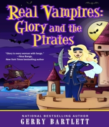 Real Vampires : Glory and the Pirates