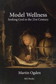 Model Wellness : Seeking God in the 21st Century