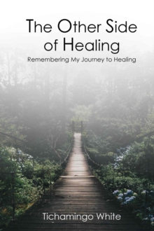 The Other Side of Healing