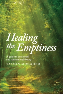 Healing the Emptiness : A guide to emotional and spiritual well-being