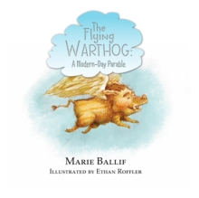 The Flying Warthog : A Modern-Day Parable