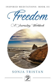 Inspired Meditations Book III : Freedom