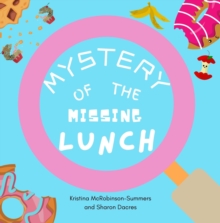 MYSTERY OF THE MISSING LUNCH