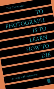 The Ice Plant To Photograph Is To Learn How To Die , An Essay With Digressions