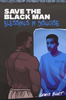 Save The Black Man : Blessings In Disguise