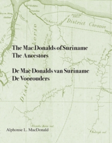 Mac Donalds of Suriname: The Ancestors - De Mac Donalds van Suriname: De voorouders