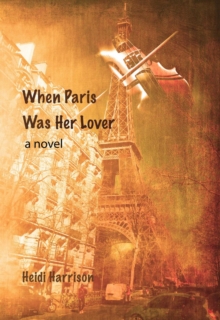 When Paris Was Her Lover