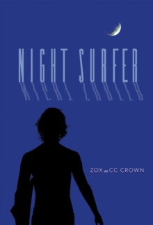 NIGHT SURFER : A Novel Tale of Love and Destiny