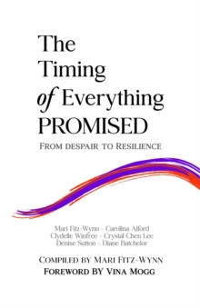 The Timing of Everything Promised Vol. 2 : From Despair to Resilience