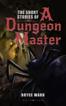 The Short Stories Of A Dungeon Master