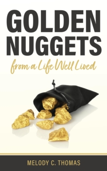 Golden Nuggets From a Life Well Lived