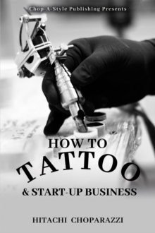 How to Tattoo & Start-Up Business