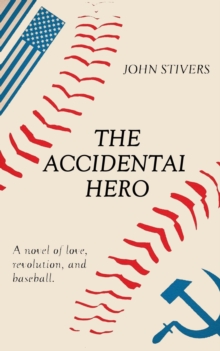 THE ACCIDENTAL HERO