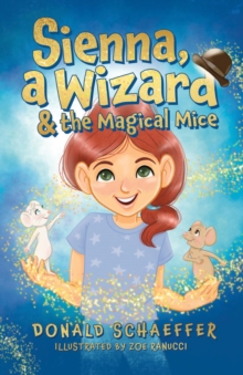 Sienna, a Wizard & the Magical Mice