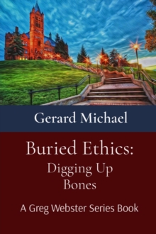 Buried Ethics : Digging Up Bones