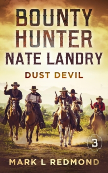 Bounty Hunter Nate Landry : Dust Devil