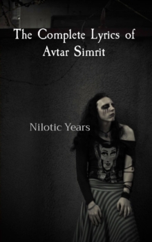 The Complete Lyrics of Avtar Simrit : Nilotic Years