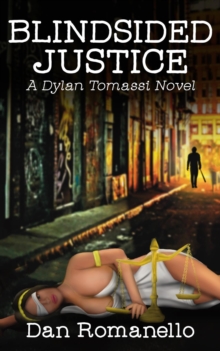 Blindsided Justice : A Dylan Tomassi Novel