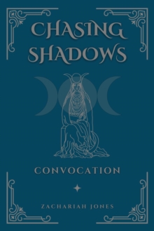 Chasing Shadows : Convocation