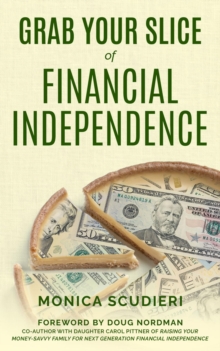 Grab Your Slice of Financial Independence