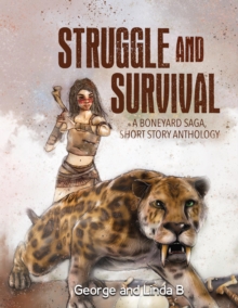 Struggle and Survival A Boneyard Saga, Short Story Anthology