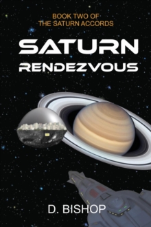 Saturn Rendezvous : Book Two of The Saturn Accords