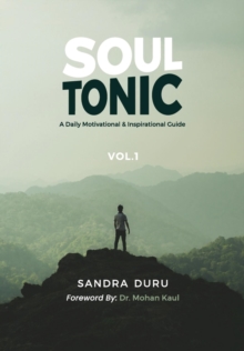 SOUL TONIC : A Daily Motivational & Inspirational Guide (Vol. 1)