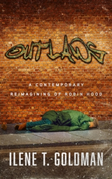 Outlaws : A Contemporary Reimagining of Robin Hood