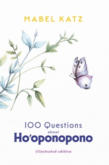 100 Questions about Ho'oponopono