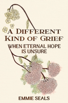 A Different Kind of Grief : When Eternal Hope is Unsure