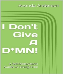 I Don't Give a D*MN!