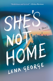 She's Not Home : A Novel