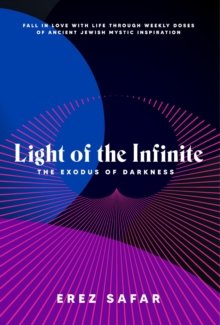 Light of the Infinite : The Exodus of Darkness