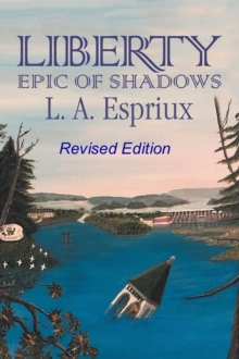 Liberty Epic of Shadows : Revised Edition