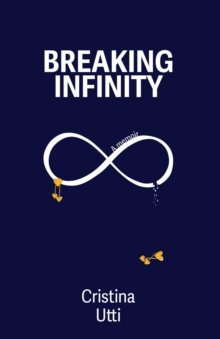 Breaking Infinity : A Memoir