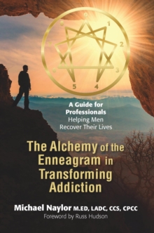 The Alchemy of the Enneagram in Transforming Addiction