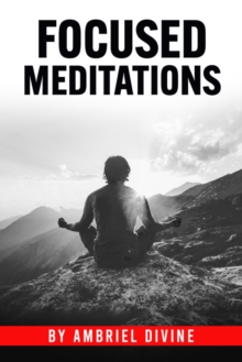 Focused Meditations