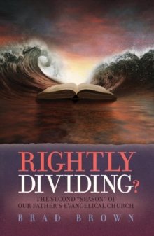 Rightly Dividing? : The Second "Season" of Our Father's Evangelical Church